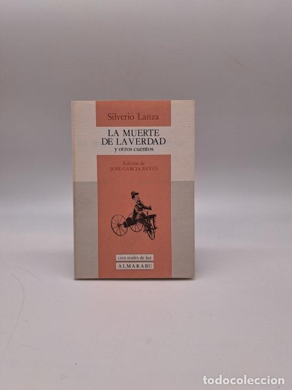 Livres: Silverio Lanza. - La muerte de la verdad y otros cuentos.