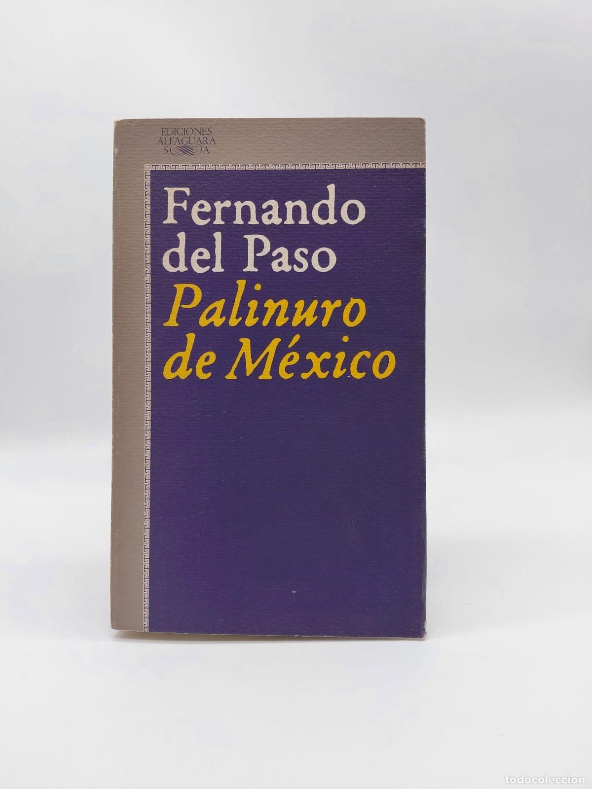 Livres: DEL PASO, Fernando. - Palinuro de M&eacute;xico.