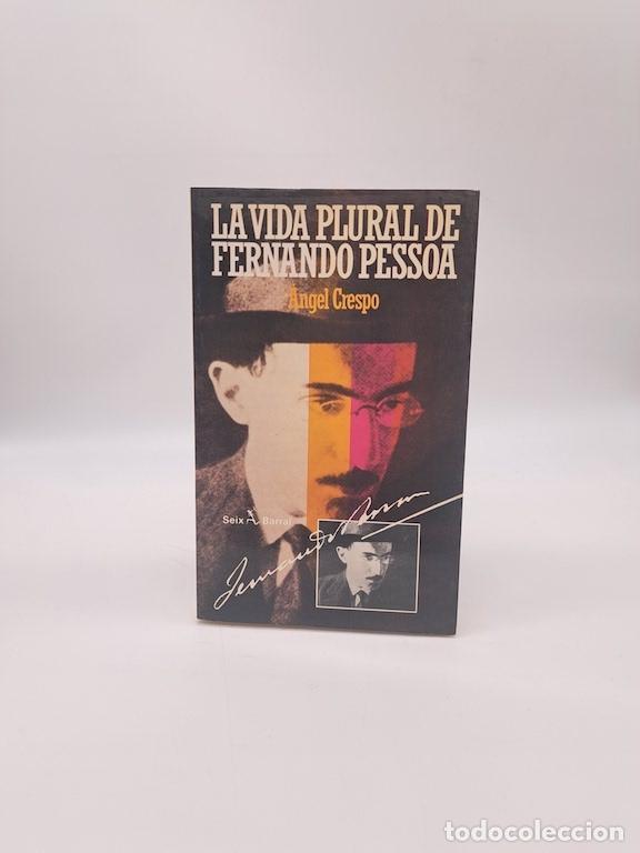 Livres: CRESPO, &Aacute;ngel. - La vida plural de Fernando Pessoa.