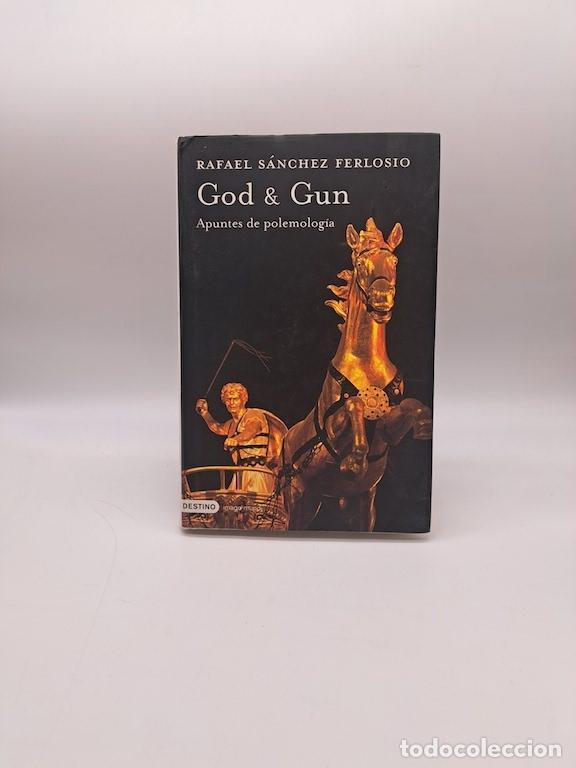 Livros em segunda m&atilde;o: S&Aacute;NCHEZ FERLOSIO, Rafael. - God and Gun. Apuntes de polemolog&iacute;a.