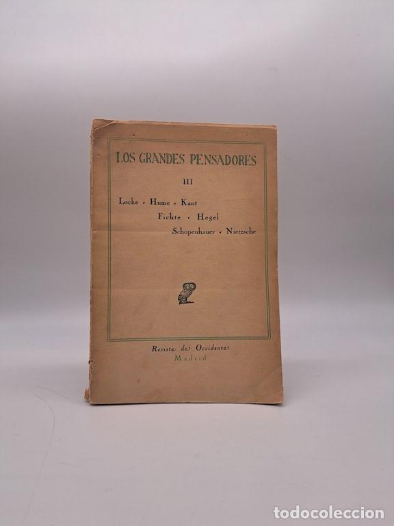 Livros em segunda m&atilde;o: VVAA. - Los grandes pensadores III. Locke. Hume. Kant. Fitche. Hegel. Schopenhauer. Nietzsche.