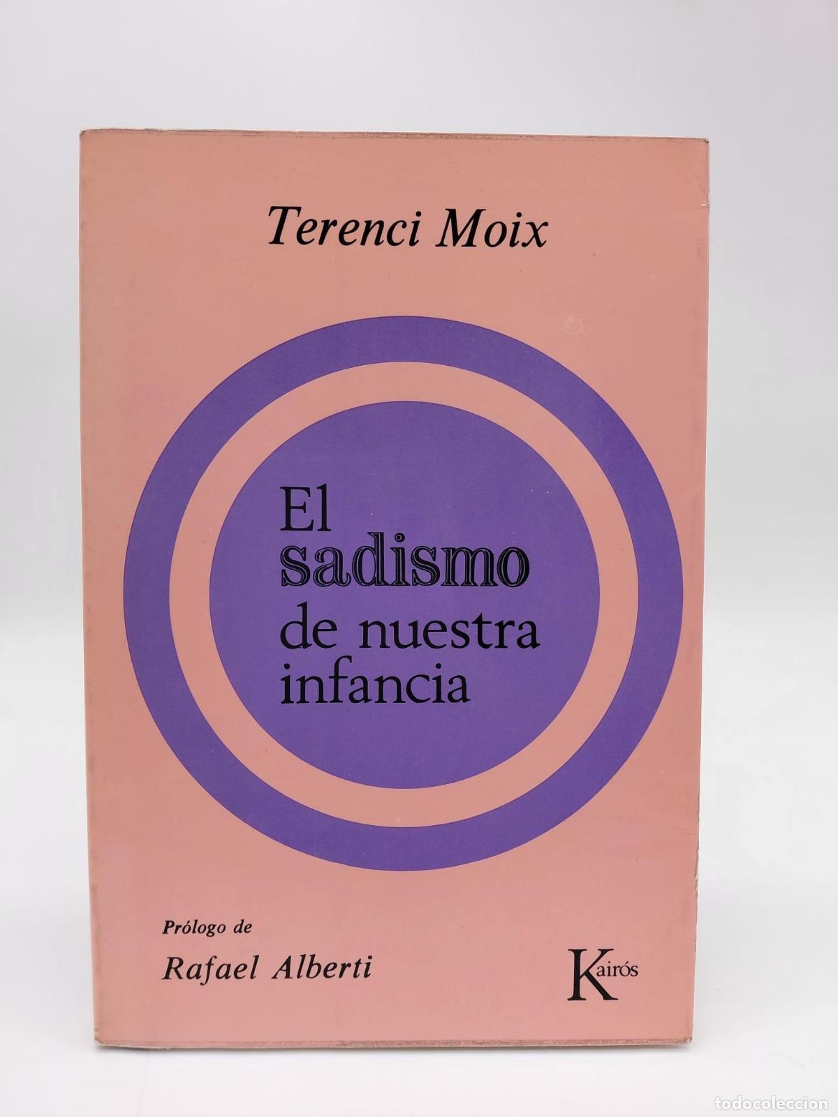 Libros: MOIX, Terenci. - El sadismo de nuestra infancia.