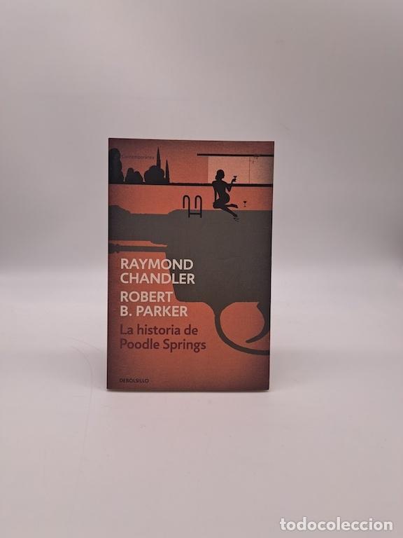 Libros: CHANDLER, Raymond. PARKER, Robert B. - La historia de Poodle Springs.