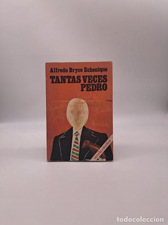 Libros: BRYCE ECHENIQUE, Alfredo. - Tantas veces Pedro.