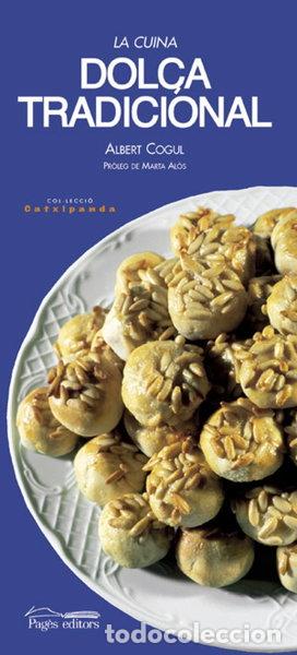 Libros: La cuina dol&ccedil;a tradicional- 9788497790185