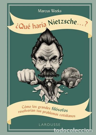 Libros: &iquest;Qu&eacute; har&iacute;a Nietzsche ....?- 9788416984763