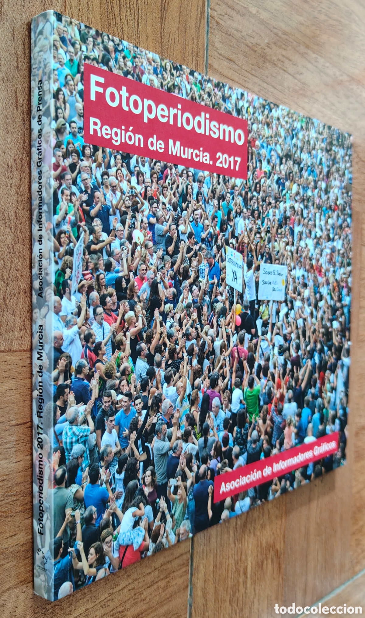 Libros: Fotoperiodismo. Regi&oacute;n de Murcia 2017 - VV. AA.
