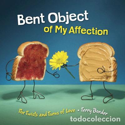 Libros: Bent Object of My Affection: The Twists and Turns of Love- 9780762441877
