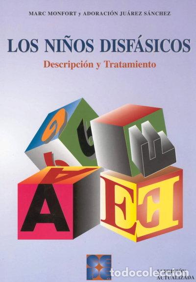 Libros: Los Ni&ntilde;os Disf&aacute;sicos. Descripci&oacute;n y Tratamiento- 9788478691203
