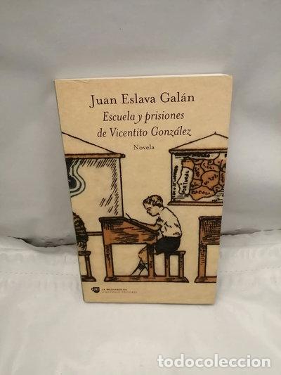 B&uuml;cher: Escuela y prisiones de Vicentito Gonz&aacute;lez- 9788476694251