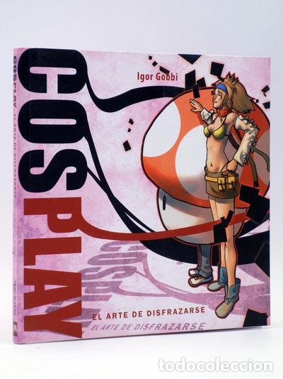Libros: Cosplay: El arte de disfrazarse- 9788492458776