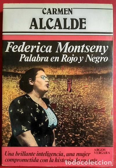 Libros: Federica Montseny. Palabra en rojo y negro- 9788471786746