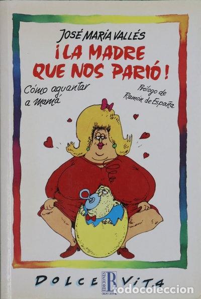 Libros: La madre que nos pari&oacute;!- 9788440627087