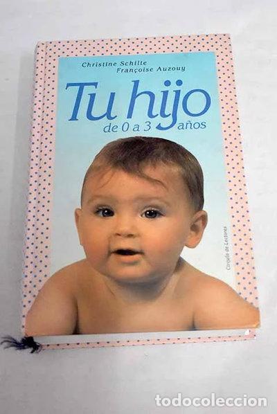 Libros: Tu hijo de 0 a 3 a&ntilde;os- 9788422647775