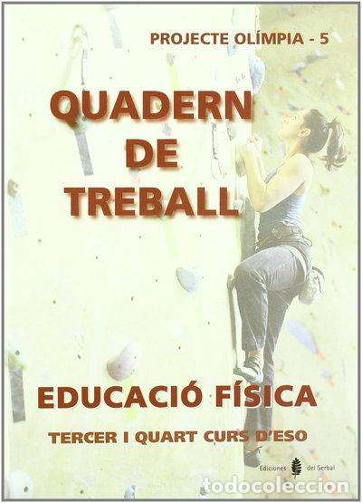 Libros: Ol&iacute;mpia-5. Educaci&oacute; f&iacute;sica. Tercer i quart curs d'ESO. Quadern de treball- 9788476284384