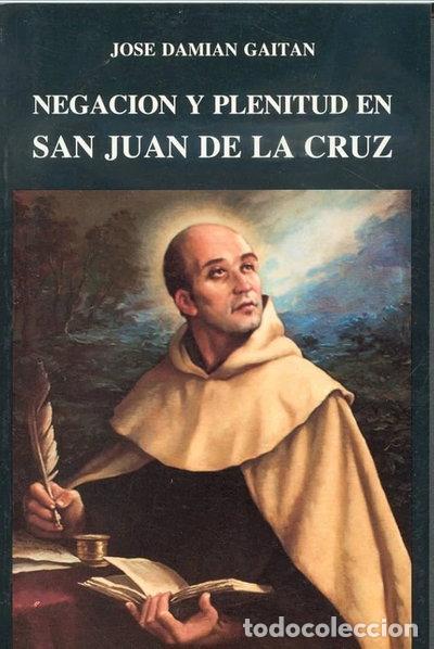 Libros: Negaci&oacute;n y plenitud en San Juan de la Cruz- 9788470682322