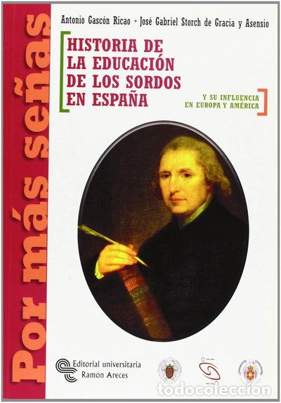 Libros: Historia de la educaci&oacute;n de los sordos en Espa&ntilde;a- 9788480046718