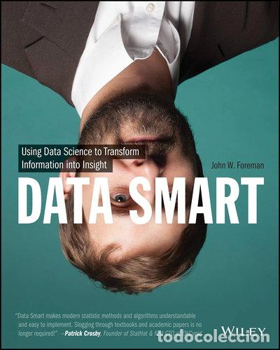 Libros: Data Smart: Using Data Science to Transform Information into Insight- 9781118661468