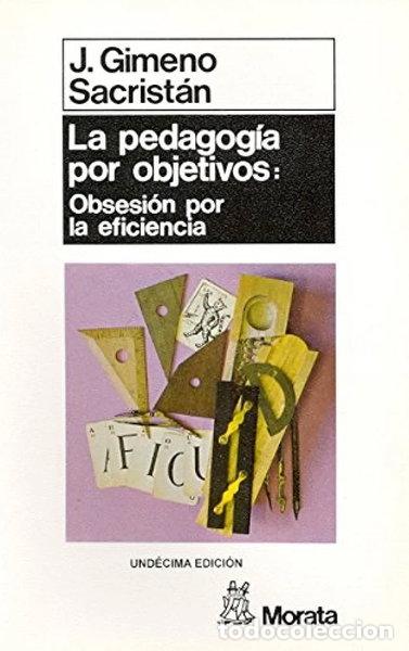 Livros em segunda m&atilde;o: La pedagog&iacute;a por objetivos: obsesi&oacute;n por la eficiencia- 9788471122087