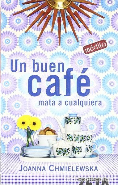 Libros: Un buen caf&eacute; mata a cualquiera- 9788496581586