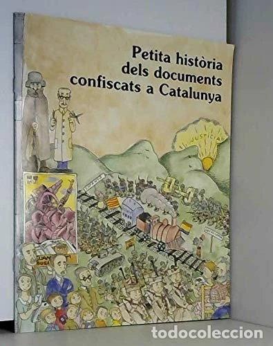 Libros: Petita hist&ograve;ria dels documents confiscats a Catalunya- 9788483348642