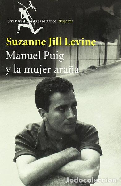 Libros: Manuel Puig y la mujer ara&ntilde;a- 9788432208706