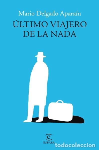 Libros: &Uacute;ltimo viajero de la nada- 9788467069761