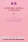 Libros: Autonomia i just&iacute;cia a Catalunya- 9788439352921