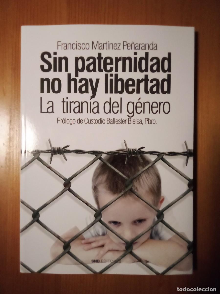 Libros: SIN PATERNIDAD NO HAY LIBERTAD, SND