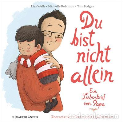 Libri di seconda mano: Du bist nicht allein: Ein Liebesbrief von Papa- 9783737359016