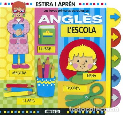 Libros: L'escola. Les teves primeres paraules en angl&egrave;s- 9788467752946