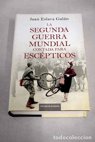 B&uuml;cher: La Segunda Guerra Mundial contada para esc&eacute;pticos- 9788467263022