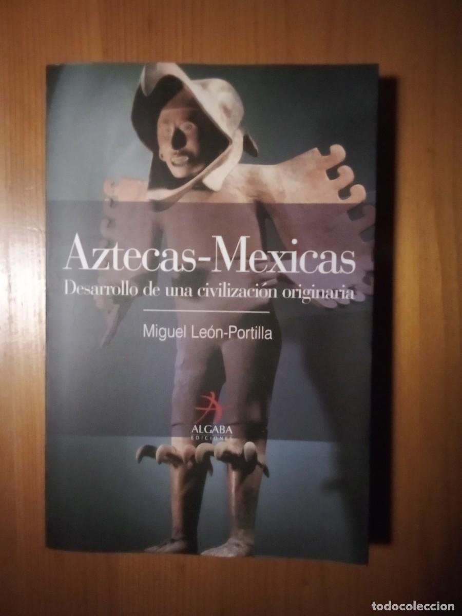 Libros: AZTECAS MEXICAS, DESARRROLO DE UNA CIVILIZACION