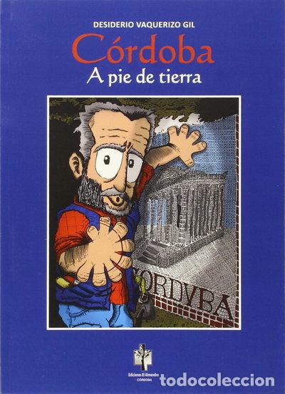 Libros: C&oacute;rdoba a pie de tierra- 9788480052047