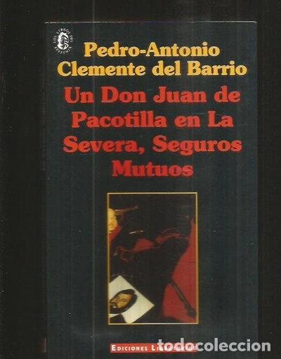 Libros: Un don Juan de Pacotilla en La Severa, Seguros Mutuos- 9788476833315