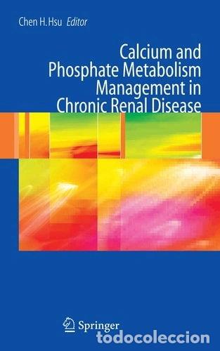 Libros: Calcium and Phosphate Metabolism Management in Chronic Renal Disease- 9780387333694