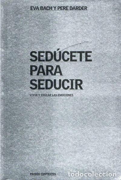Libros: Sed&uacute;cete para seducir- 9788449312526