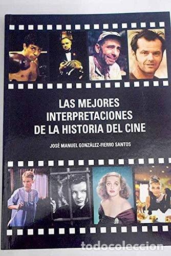Libros: Las mejores interpretaciones de la historia del cine- 9788496613119