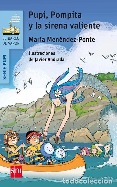 Libros: Pupi, Pompita y la sirena valiente- 9788467590517