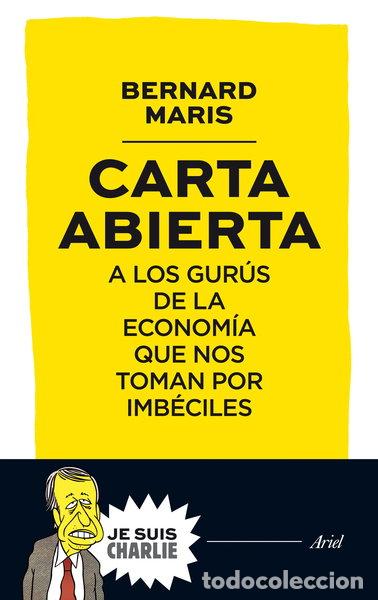 Libri di seconda mano: Carta abierta a los gur&uacute;s de la econom&iacute;a que nos toman por imb&eacute;ciles- 9788434421721