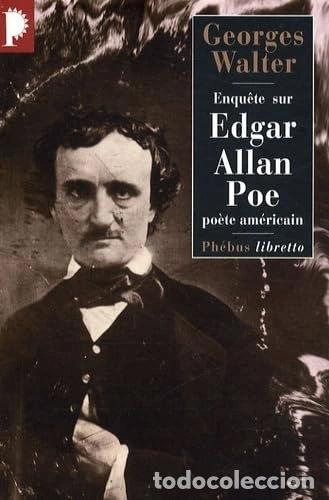 Livres: Enqu&ecirc;te sur Edgar Allan Poe: Po&egrave;te am&eacute;ricain- 9782752903983