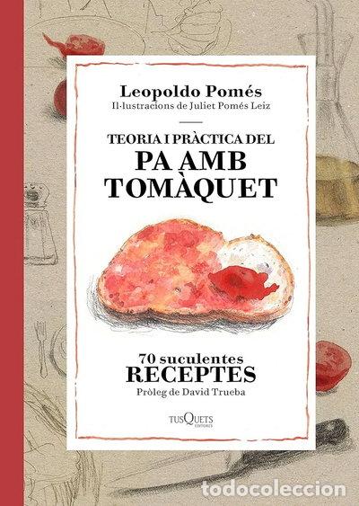 Libros: Teoria i pr&agrave;ctica del pa amb tom&agrave;quet- 9788490662526
