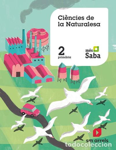 Libros: Ci&egrave;ncies de la naturalesa . 2 Prim&aacute;ria. M&aacute;s Saba- 9788491824022