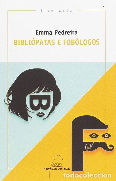 Libros: Bibliopatas e fobologos- 9788491510376