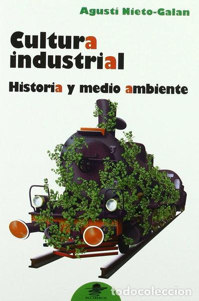 Libros: Cultura industrial: Historia y medio ambiente- 9788449701801