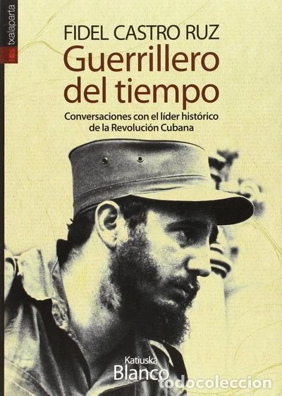 Libros: Fidel Castro Ruz. Guerrillero del tiempo- 9788415313588