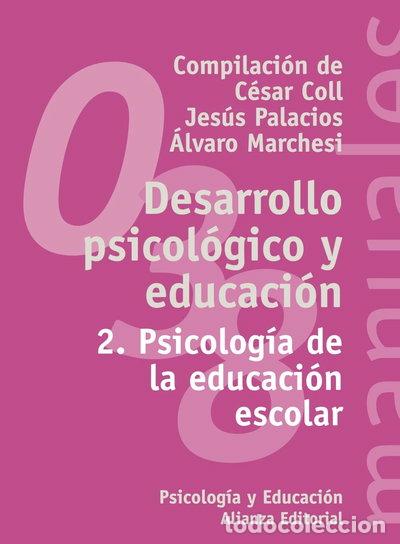 Libros: Desarrollo psicol&oacute;gico y educaci&oacute;n- 9788420686851