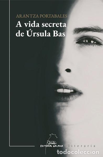 Libros: A vida secreta de &Uacute;rsula Bas- 9788491516231