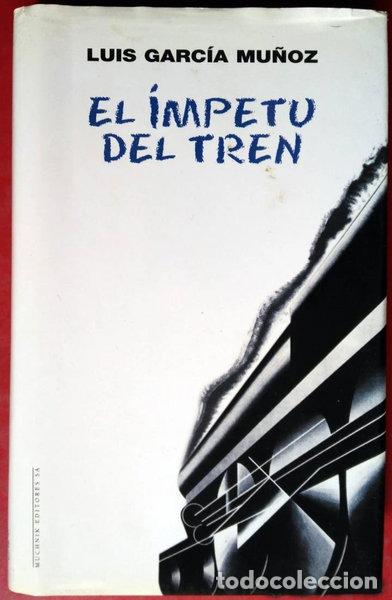 Libros: El &iacute;mpetu del tren- 9788476693742