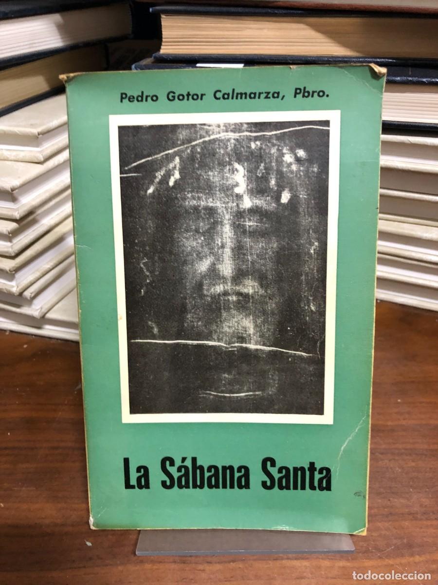Libri di seconda mano: La S&aacute;bana Santa Pedro Gotor Calmarza (Pbro.)